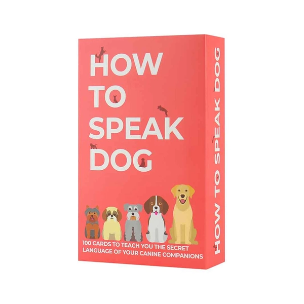 How to Speak Dog